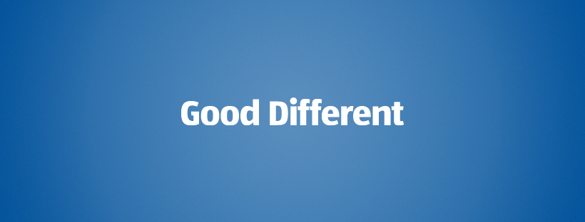 good different